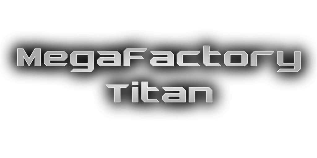 MegaFactory Titan